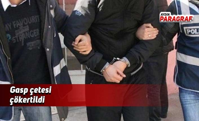 Gasp çetesi çökertildi