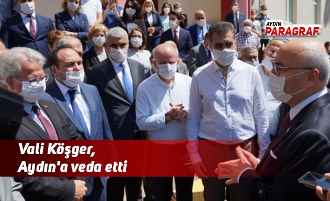 Vali Köşger, Aydın'a veda etti