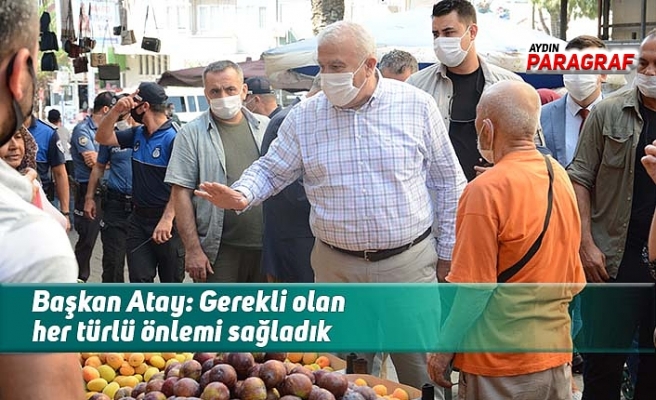 Başkan Atay: Gerekli olan her türlü önlemi sağladık