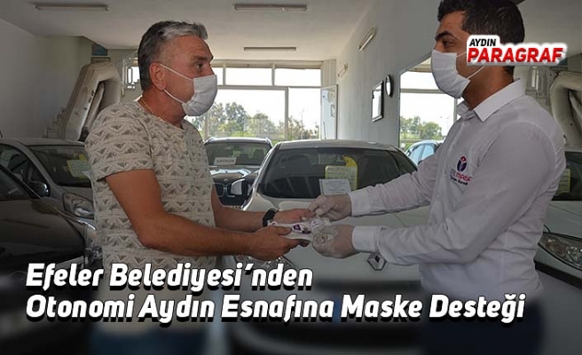 Efeler Belediyesi’nden Otonomi Aydın Esnafına Maske Desteği