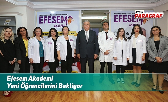 Efesem Akademi Yeni Öğrencilerini Bekliyor
