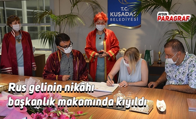 Rus gelinin nikâhı başkanlık makamında kıyıldı