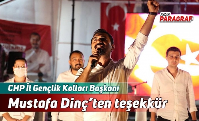 CHP İl Gençlik Kolları Başkanı Mustafa Dinç’ten teşekkür