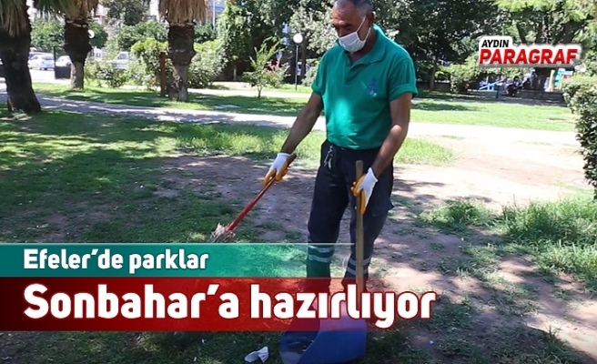 Efeler’de parklar Sonbahar’a hazırlıyor