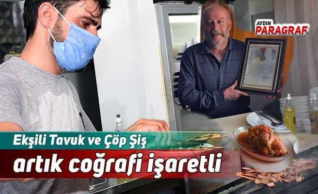 Ekşili Tavuk ve Çöp Şiş artık coğrafi işaretli
