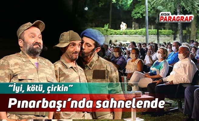 “İyi, kötü, çirkin” Pınarbaşı’nda sahnelende