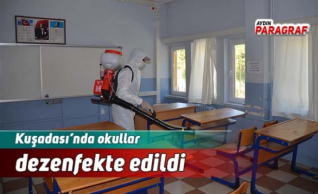 Kuşadası’nda okullar dezenfekte edildi