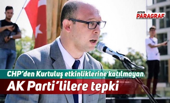 CHP’den Kurtuluş etkinliklerine katılmayan AK Parti’lilere tepki