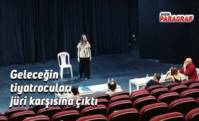 Geleceğin tiyatrocuları jüri karşısına çıktı