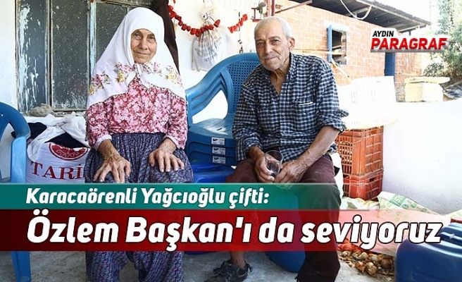 Karacaörenli Yağcıoğlu çifti: Özlem Başkan'ı da seviyoruz