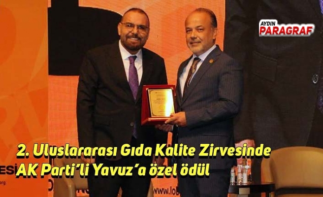 2. Uluslararası Gıda Kalite Zirvesinde AK Parti’li Yavuz’a özel ödül