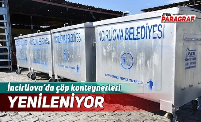 İncirliova’da çöp konteynerleri YENİLENİYOR