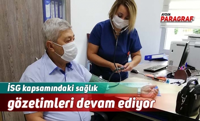 İSG kapsamındaki sağlık gözetimleri devam ediyor