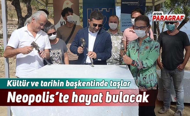 Kültür ve tarihin başkentinde taşlar Neopolis’te hayat bulacak
