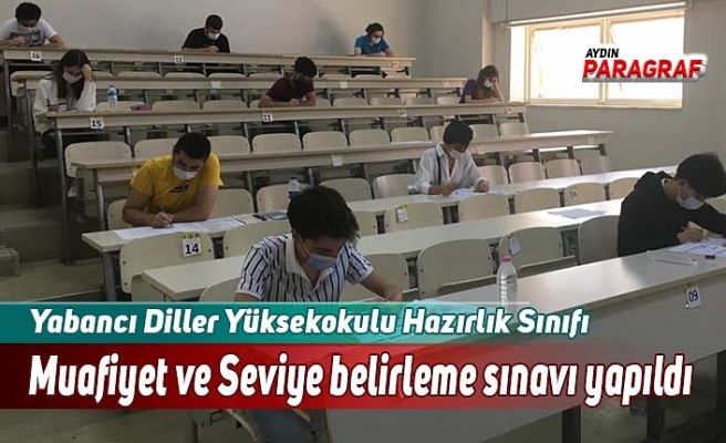 Yabancı Diller Yüksekokulu Hazırlık Sınıfı Muafiyet ve Seviye belirleme sınavı yapıldı
