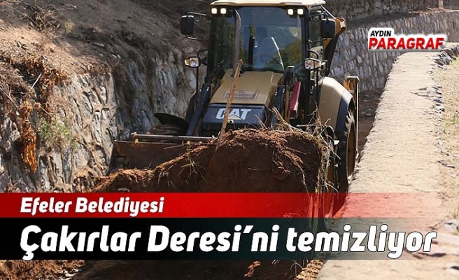 Efeler Belediyesi Çakırlar Deresi’ni temizliyor