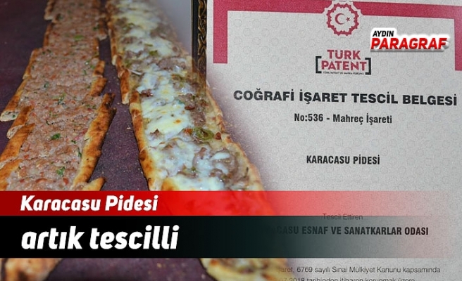 Karacasu Pidesi artık tescilli