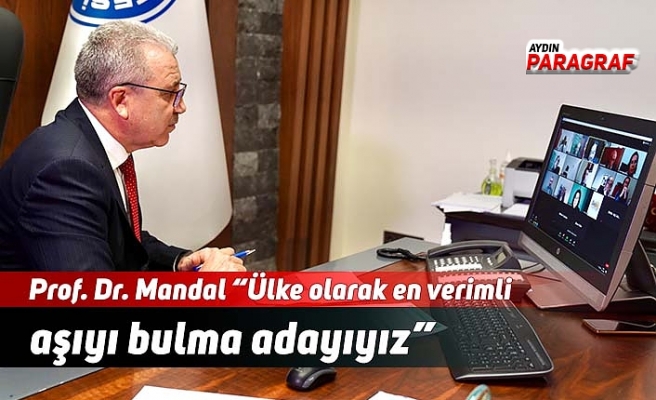 Prof. Dr. Mandal “Ülke olarak en verimli aşıyı bulma adayıyız”