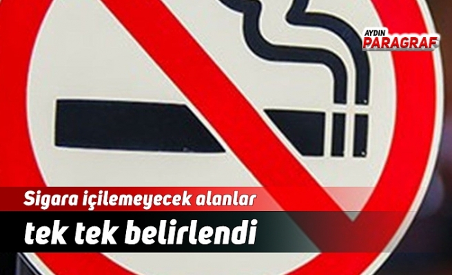 Sigara içilemeyecek alanlar tek tek belirlendi