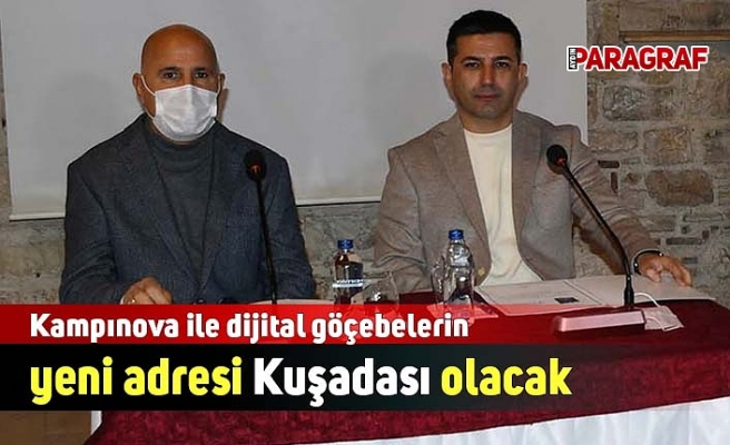 Kampınova ile dijital göçebelerin yeni adresi Kuşadası olacak