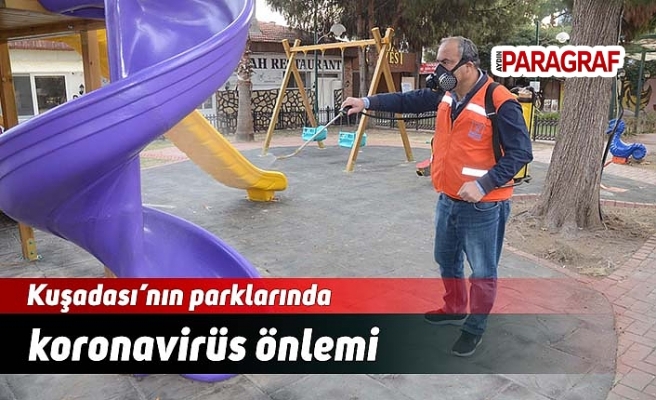 Kuşadası’nın parklarında koronavirüs önlemi