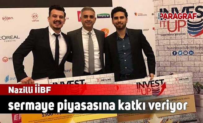 Nazilli İİBF sermaye piyasasına katkı veriyor