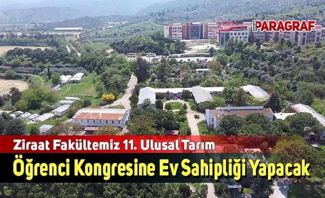 Ziraat Fakültemiz 11. Ulusal Tarım Öğrenci Kongresine Ev Sahipliği Yapacak