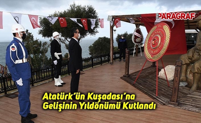 Atatürk’ün Kuşadası’na Gelişinin Yıldönümü Kutlandı