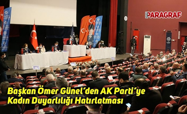 Başkan Ömer Günel’den AK Parti’ye Kadın Duyarlılığı Hatırlatması