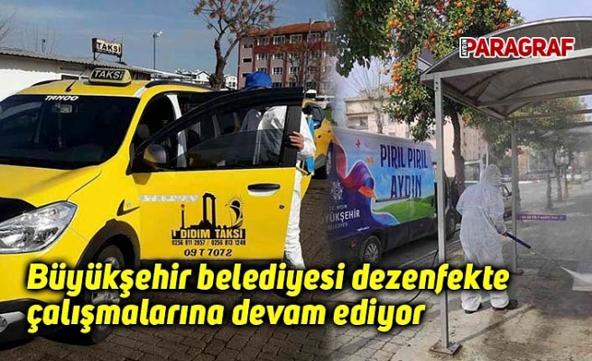 Büyükşehir belediyesi dezenfekte çalışmalarına devam ediyor