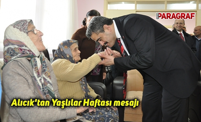 Alıcık'tan Yaşlılar Haftası mesajı