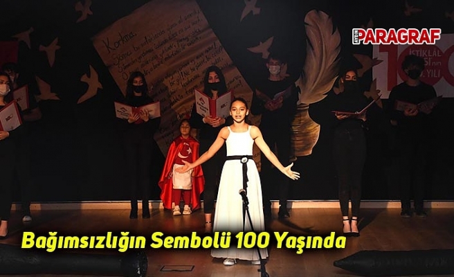 Bağımsızlığın Sembolü 100 Yaşında