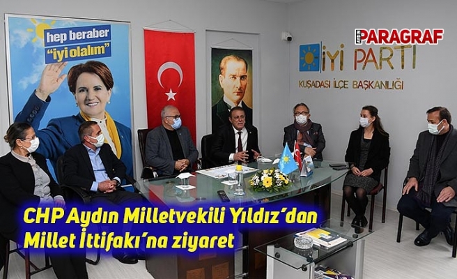 CHP Aydın Milletvekili Yıldız’dan Millet İttifakı’na ziyaret