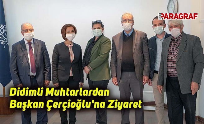 Didimli Muhtarlardan Başkan Çerçioğlu'na Ziyaret