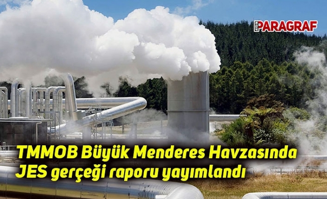 TMMOB Büyük Menderes Havzasında JES gerçeği raporu yayımlandı