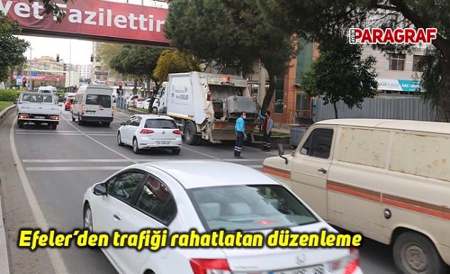 Efeler’den trafiği rahatlatan düzenleme