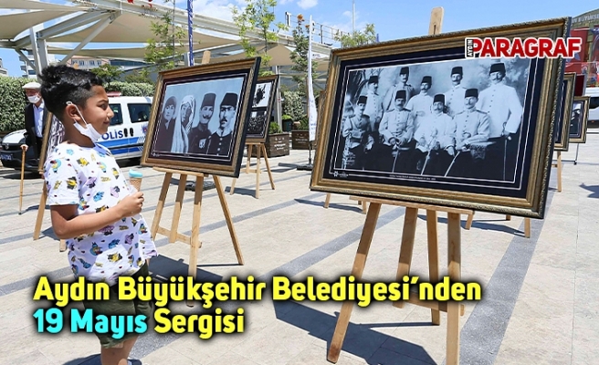 Aydın Büyükşehir Belediyesi’nden 19 Mayıs Sergisi