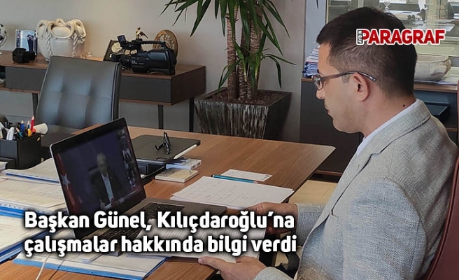 Başkan Günel, Kılıçdaroğlu’na çalışmalar hakkında bilgi verdi