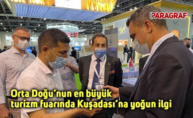 Orta Doğu’nun en büyük turizm fuarında Kuşadası’na yoğun ilgi