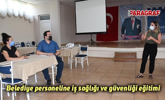Belediye personeline iş sağlığı ve güvenliği eğitimi