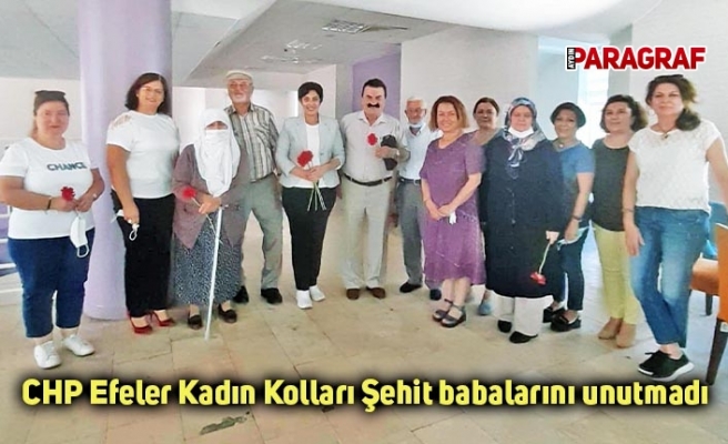 CHP Efeler Kadın Kolları Şehit babalarını unutmadı