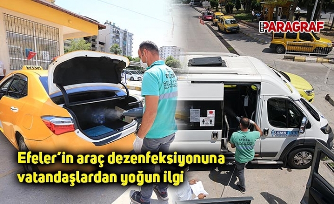 Efeler’in araç dezenfeksiyonuna vatandaşlardan yoğun ilgi