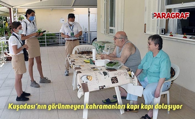 Kuşadası’nın görünmeyen kahramanları kapı kapı dolaşıyor