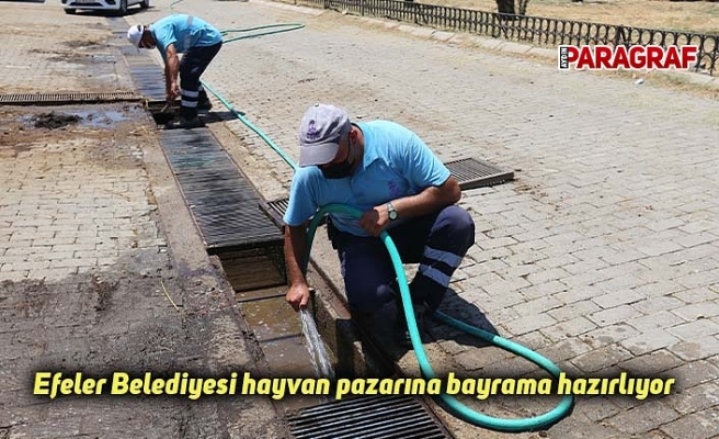 Efeler Belediyesi hayvan pazarına bayrama hazırlıyor