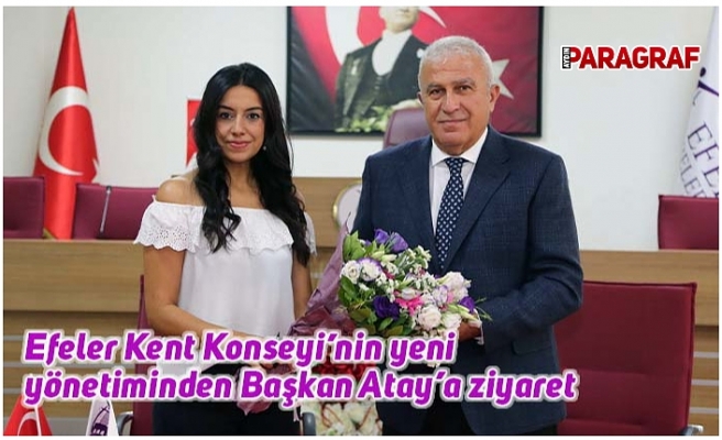 Efeler Kent Konseyi’nin yeni yönetiminden Başkan Atay’a ziyaret