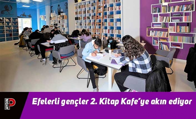 Efelerli gençler 2. Kitap Kafe’ye akın ediyor