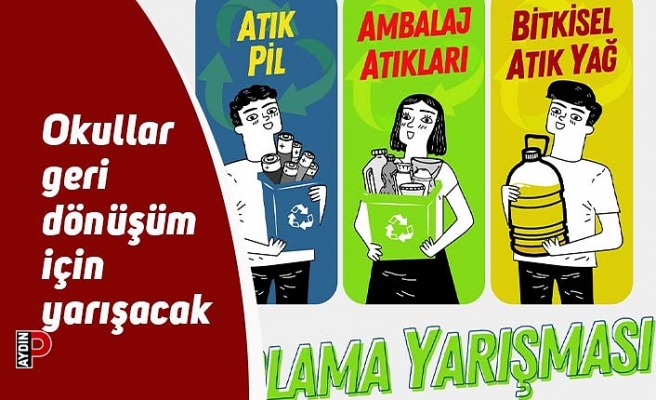 Okullar geri dönüşüm için yarışacak, kazanan çevre olacak