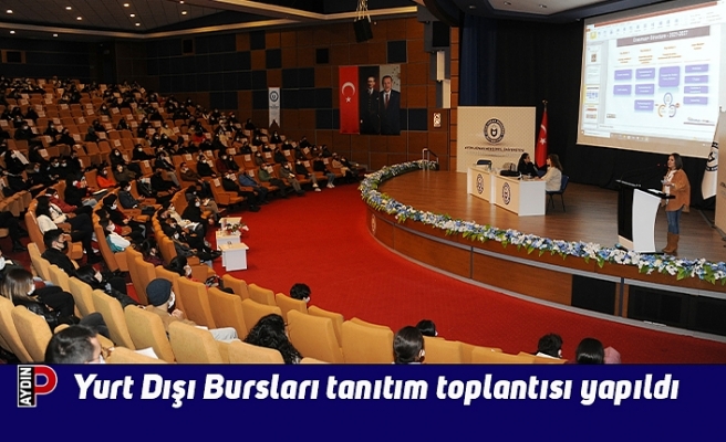 Yurt Dışı Bursları tanıtım toplantısı yapıldı