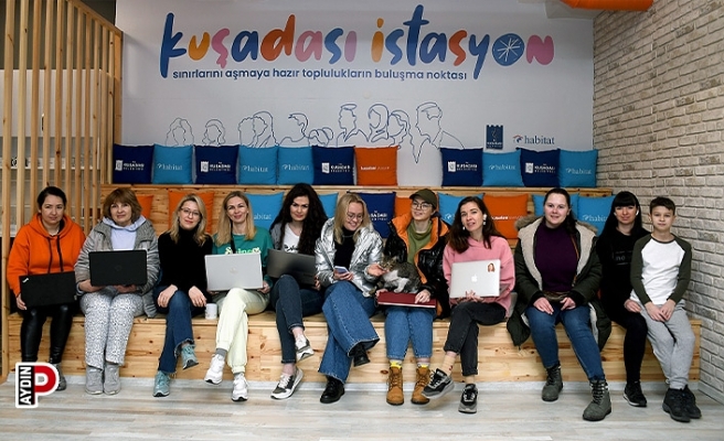 Kuşadası istasyon savaş mağduru Ukraynalı kadınlara umut oldu