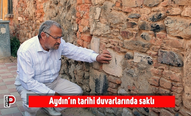Aydın’ın tarihi duvarlarında saklı